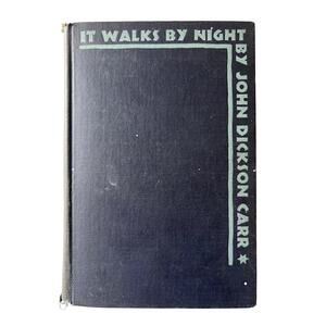 John Dickson Carr It Walks By Night Harper 1930 1st Edition HB Book